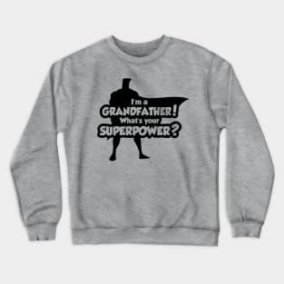 I'm a grandfather Crewneck Sweatshirt